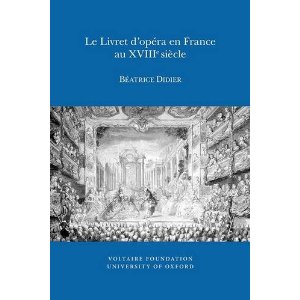 B. Didier, Le Livret d’opéra en France au XVIIIe siècle