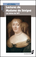 C. Lignereux (dir.), Lectures de Madame de Sévigné - Les Lettres de 1671