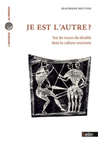 M. Bettini, Je est l'autre? Sur les traces du double dans la culture ancienne