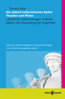 Th. Kuhn, Die jüdisch-hellenistischen Epiker Theodot und Philon