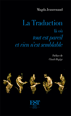 M. Jeanrenaud, La Traduction là où tout est pareil et rien n'est semblable