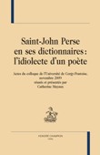 C. Mayaux (dir.), Saint-John Perse en ses dictionnaires : l’idiolecte d’un poète. 