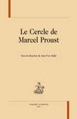 J.-Y Tadié (dir.), Le Cercle de Marcel Proust