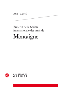 Bulletin de la Société internationale des amis de Montaigne, n° 56, 2012 - 2