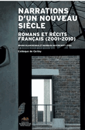 B. Blanckeman et B. Havercroft (dir.), Narrations d'un nouveau siècle. Romans et récits français (2001-2010).