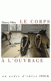 Th. Pillon, Le corps à l'ouvrage