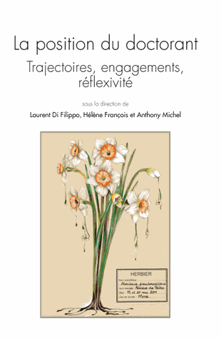 Laurent Di Filippo, Hélène François, Anthony Michel (éd.), La position du doctorant. Trajectoires, engagements, réflexivité