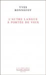 Y. Bonnefoy, L'autre langue à portée de voix