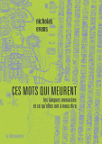 N. Evans, Ces mots qui meurent