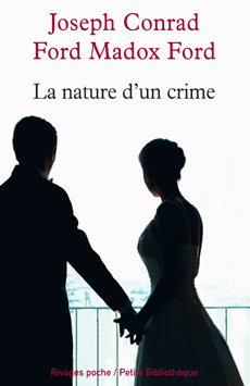 J. Conrad et F. Madox Ford, La Nature d'un crime