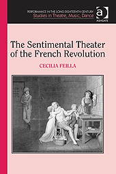 C. Feilla, The Sentimental Theater of the French Revolution