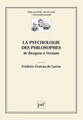 F. Fruteau de Laclos, La psychologie des philosophes. De Bergson à Vernant