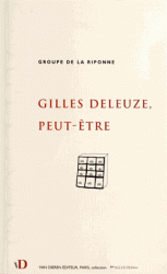 Groupe de la Riponne, G. Deleuze peut-être