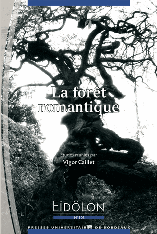 Eidôlon, n° 103 : La Forêt romantique