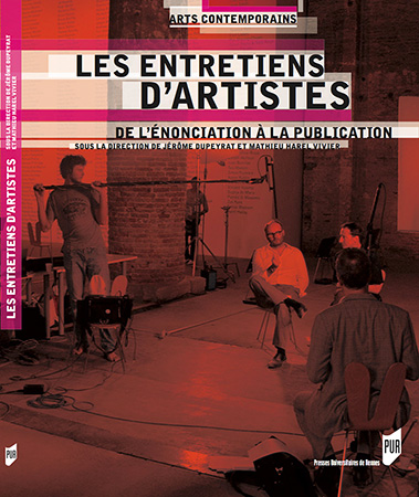 J. Dupeyrat & M. Harel Vivier (dir.), Les Entretiens d'artistes. De l'énonciation à la publication