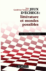 V. Gandelman Terekhov, Jeux d'échecs : littérature et mondes possibles - Perec, Nabokov, Zweig, Lewis Caroll.