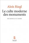 A. Riegl, Le Culte moderne des monuments (nouv. éd.)