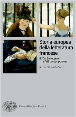 L. Sozzi (dir.), Storia europea della letteratura francese II. Dal Settecento all'età contemporanea
