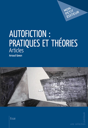 A. Genon, Autofiction : pratiques et théories