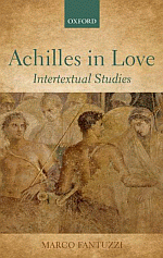 M. Fantuzzi, Achilles in Love: intertextual studies