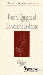 Ch. Lapeyre-Desmaison, Pascal Quignard. La voix de la danse