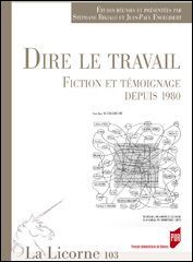 S. Bikialo et J.-P. Engélibert (dir.), Dire le travail - Fiction et témoignage depuis 1980