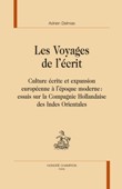 A. Delmas, Les Voyages de l’écrit. Culture écrite et expansion européenne à l’époque moderne : essais sur la Compagnie Hollandaise des Indes Orientales