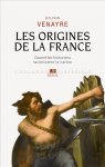 S. Venayre, Les Origines de la France. Quand les historiens racontaient la nation