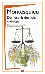 Montesquieu, De l'esprit des lois. Anthologie (GF-Flammarion)