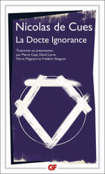 N. de Cues, La docte ignorance (GF-Flammarion)