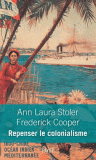 A. L. Stoler, F. Cooper, Repenser le colonialisme
