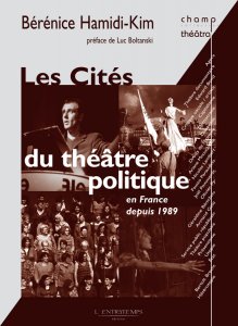 B. Hamidi-Kim, Les Cités du théâtre politique en France depuis 1989