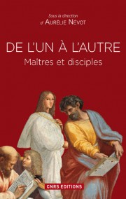 A. Nivot (dir.), De l’un à l’autre. Maîtres et disciples