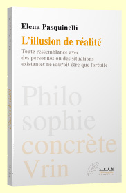 E. Pasquinelli, L'illusion de réalité — Toute ressemblance avec des personnes existantes ne saurait être que fortuite