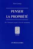 P. Garnsey, Penser la propriété. De l'Antiquité jusqu'à l'ère des révolutions