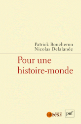 P. Boucheron, N. Delalande, Pour une histoire-monde