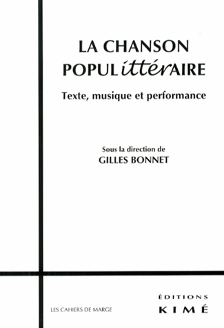 G. Bonnet (dir.), La Chanson populittéraire. Texte, musique et performance