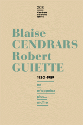 B. Cendrars, R. Guiette, Lettres 1920-1959 - 