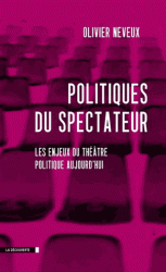 O. Neveux, Politiques du spectateur