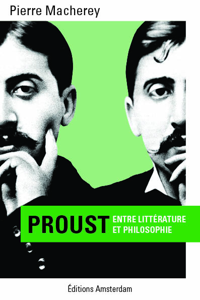 Pierre Macherey, Proust. Entre littérature et philosophie