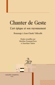 M. Possamaï-Perez & J.-R. Valette (dir.), Chanter de Geste. L’art épique et son rayonnement. Hommage à Jean-Claude Vallecalle