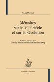 André Morellet, Mémoires sur le XVIIIe siècle et sur la Révolution (D. Medlin & K. Hardesty Doig, éd)