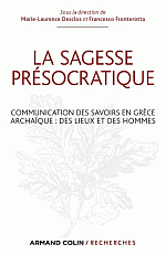 M.-L.e Desclos et F. Fronterotta (dir.), La Sagesse présocratique