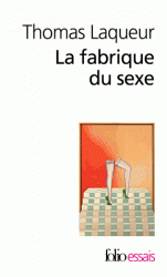 Th. Laqueur, La fabrique du sexe (rééd.)