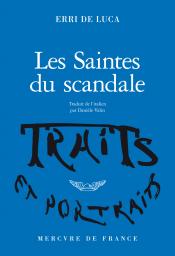 E. De Luca, Les Saintes du scandale