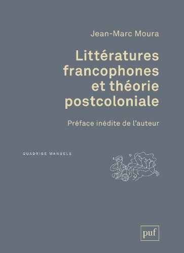 J.-M. Moura, Littératures francophones et théorie postcoloniale