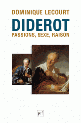 D. Lecourt, Diderot. Passions, sexe, raison