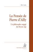 A. Lamy., La Pensée de Pierre d’Ailly. Un philosophe engagé du Moyen Âge