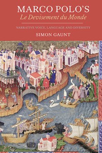 S. Gaunt, Marco Polo's Le Devisement du Monde: Narrative Voice, Language and Diversity