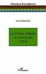 A. Mahfoudh, Le Passé simple, de Driss Chraïbi (1954)